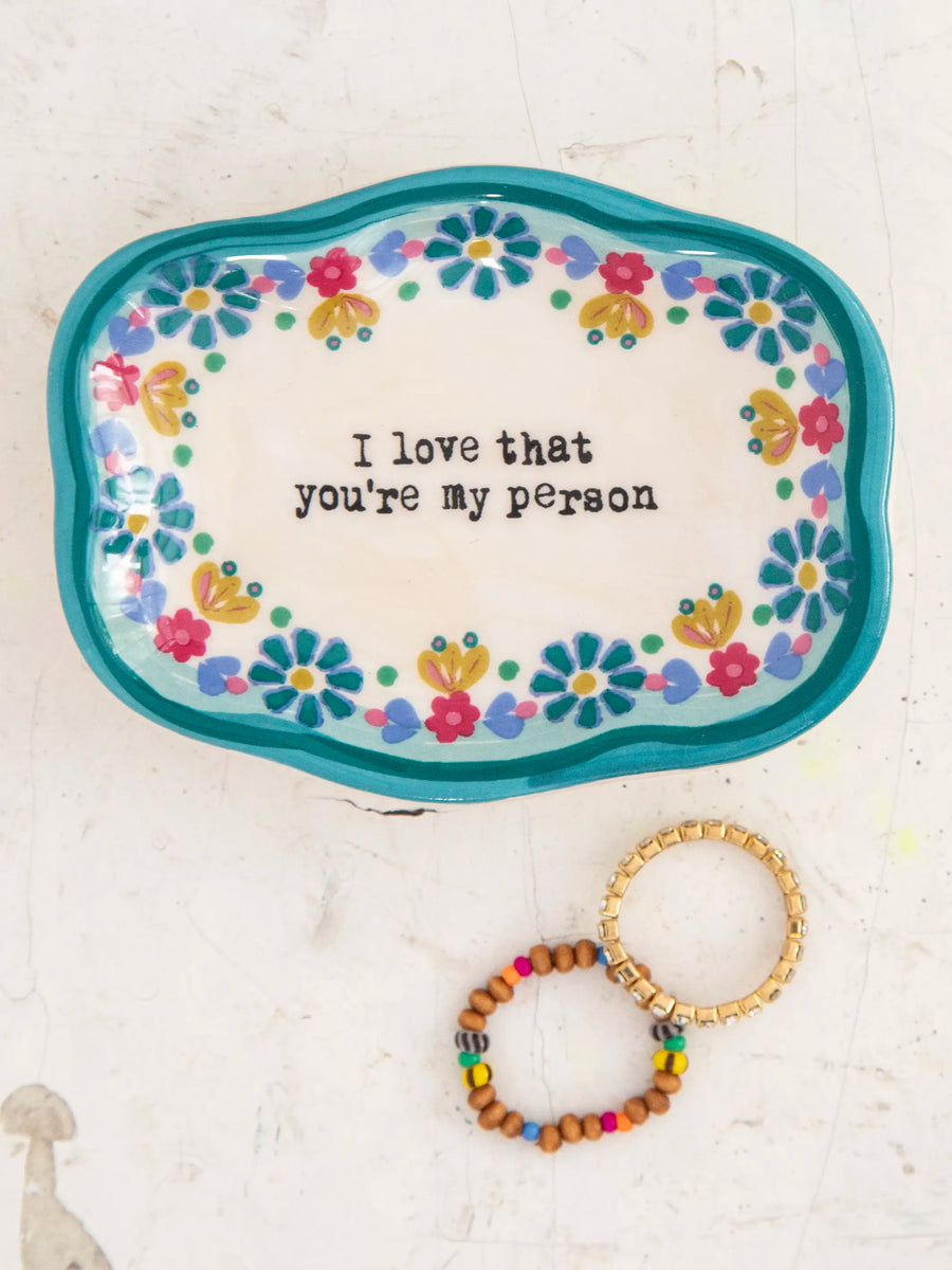 Artisan Trinket Dish - You're My Person