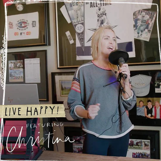 Live Happy! Featuring: Christina