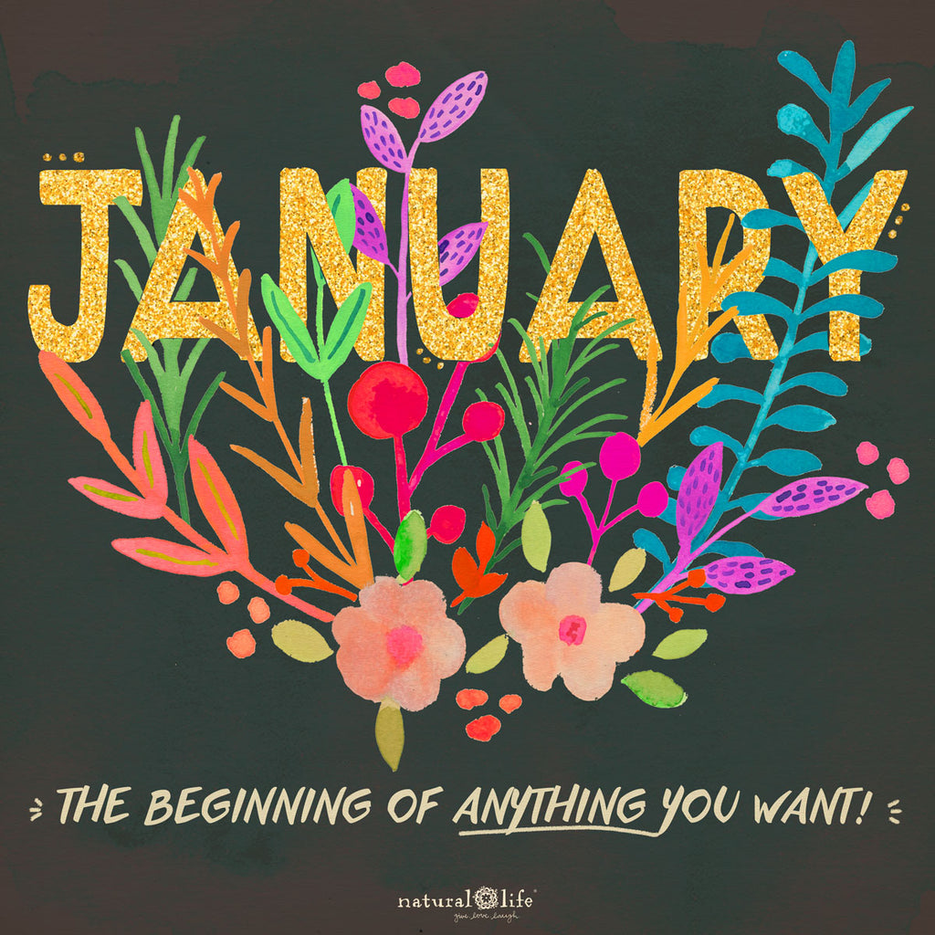 January the beginning of anything you want designed Natural Life Chirp