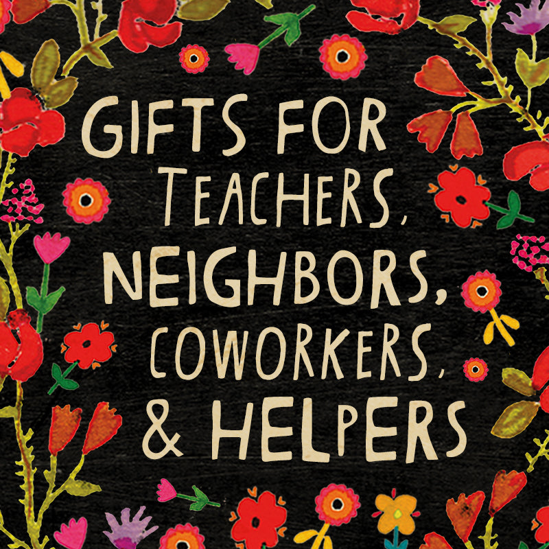 Perfect Little Gifts for Teachers, Neighbors, Helpers & More