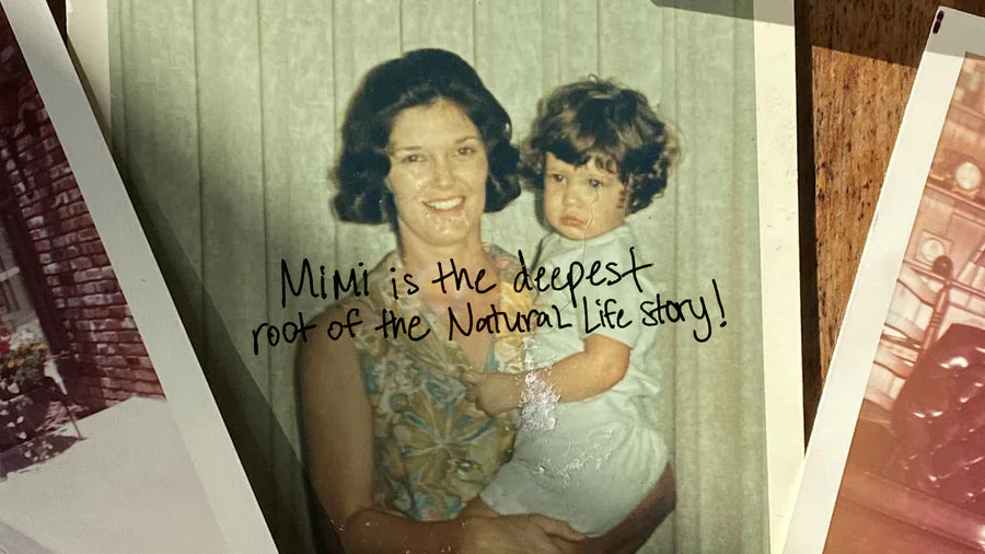 Mimi is the Deepest Root of the Natural Life Story