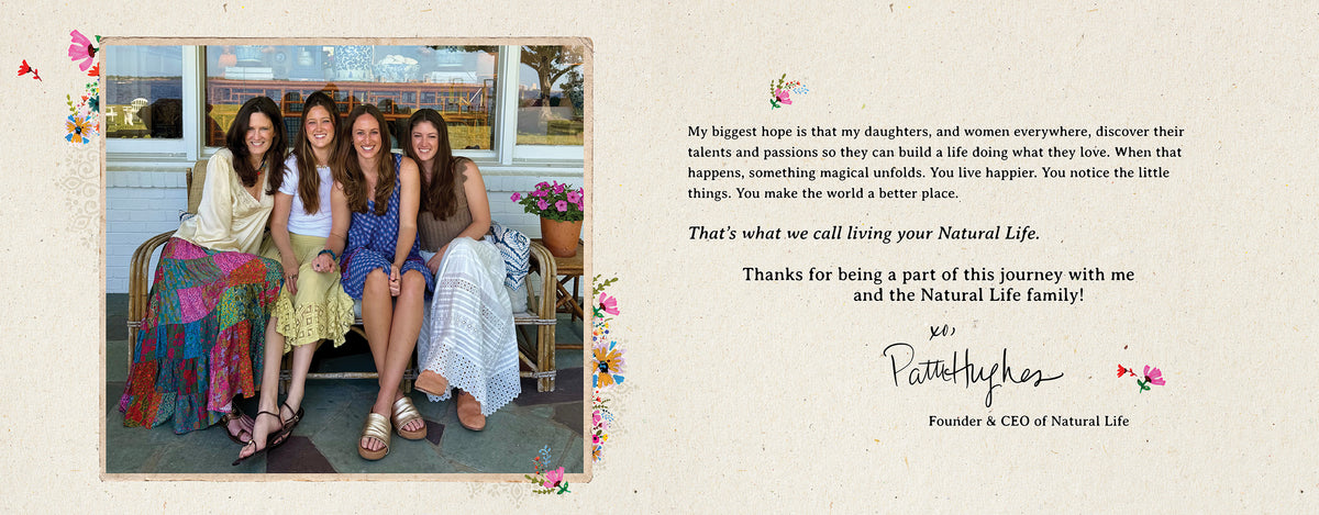 Four women smiling together on a wicker porch bench. Text: “That’s what we call living your Natural Life.” Signed xo, Patti Hughes, Founder & CEO of Natural Life.