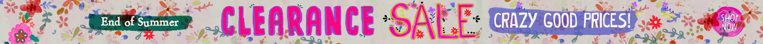 A promotional sale banner with the text 'End of Summer', 'CLEARANCE SALE', and 'CRAZY GOOD PRICES!' in large pink and white lettering, overlaid on a colorful floral patterned background.