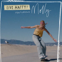Live Happy! Featuring Molly